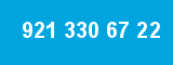 921 330 67 22
